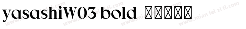 yasashiW03 bold字体转换